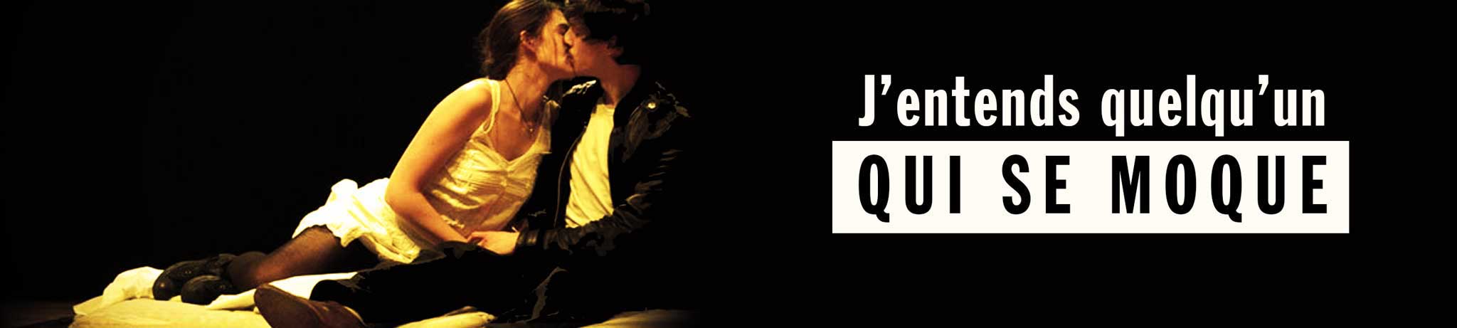 J'entends quelqu'un qui se moque