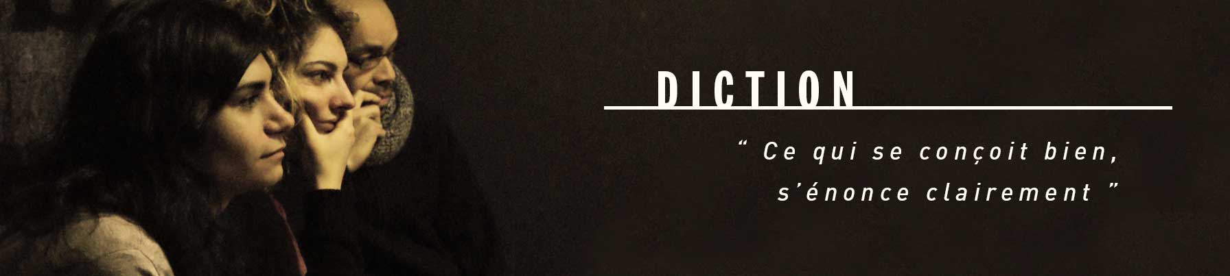 Diction // Ce qui se conçoit bien, s'énonce clairement