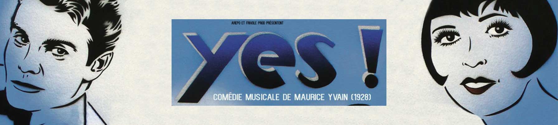 7, 8 & 9 janvier // Yes !, comédie musicale de Maurice Yvain (1928)