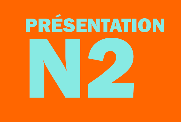 PRESENTATION DES N2 